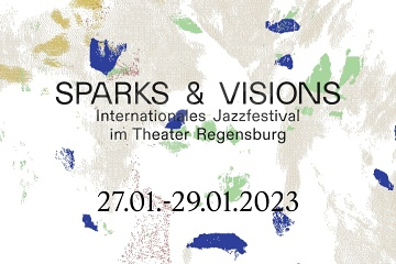 Internationales Jazzfestival Sparks and Visions 2023 !!!