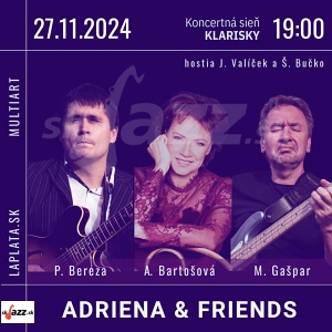 BA: Jazz - improvizácia - virtuozita s Adrienou Bartošovou a jej hosťami !!!