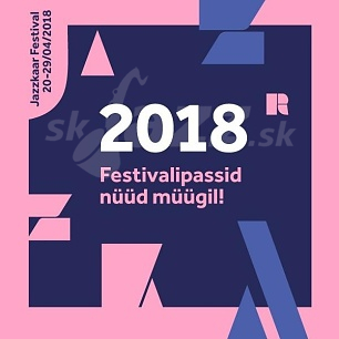Najväčší baltický - Jazzkaar Festival 2018 !!!