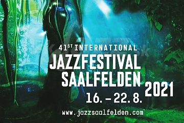 Saalfelden Jazz Festival 2021 !!!