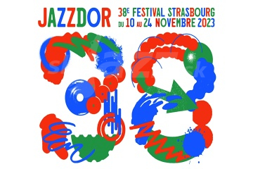 38. Festival Jazzdor Strasbourg 2023 !!!