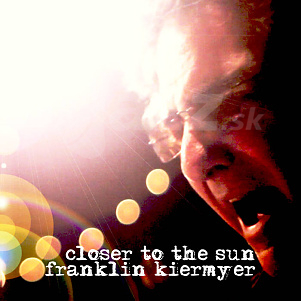 CD Franklin Kiermyer – Closer To the Sun