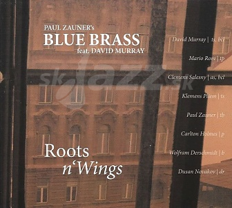 CD Paul Zauner´s Blues Brass ft David Murray – Roots n´Wings