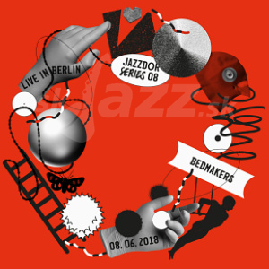 Jazzdor - The Badmakers !!!