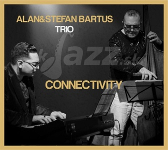 CD Alan&Stefan Bartus Trio  – Connectivity