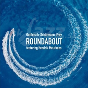 CD Gutfleisch / Schurmann / Frey 	featuring  Hendrik Meurkens –  Roundabout