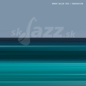 CD / LP  Robert Balzar Trio – Conversation