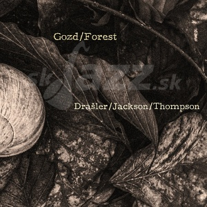 CD Drašler/Jackson/Thompson – Gozd / Forest