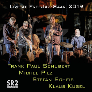CD Frank Paul Schubert - Michel Pilz - Stefan Scheib - Klaus Kugel – Live At FreeJazzSaar...