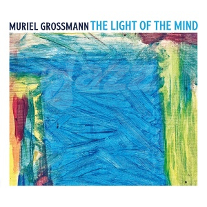 CD / LP Muriel Grossmann – The Light of the Mind
