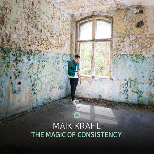 CD Maik Krahl - The Magic of Consistency