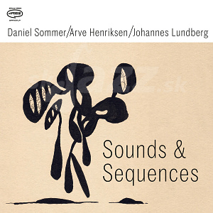 CD Daniel Sommer / Arve Henriksen / Johannes Lundberg - Sounds and Sequences