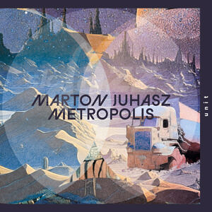 CD Marton Juhasz - Metropolis