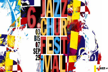 6.Jazz Chur Festival 2025 !!!