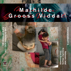 CD Mathilde Grooss Viddal - Tri vendur blés ho i den høgaste sky