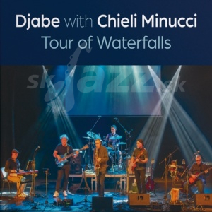 2CD Djabe with Chieli Minucci - Tour of Waterfalls