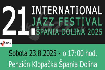 21. International  Jazz Festival Špania dolina 2025 !!!