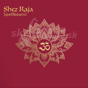 CD Shez Raja – Spellbound