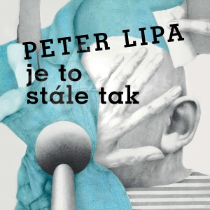 CD Peter Lipa - Je to stále tak
