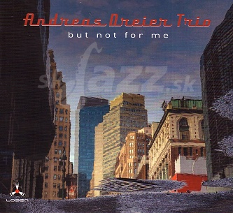CD Andreas Dreier Trio – But Not for Me
