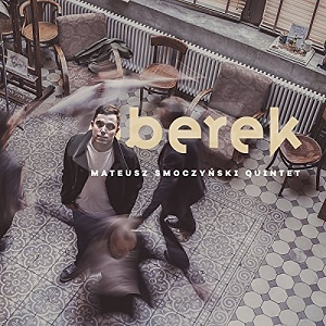 CD Mateusz Smoczyński Quintet – Berek