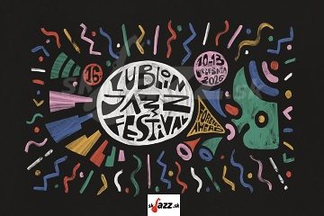 16. Lublin Jazz Festiwal: Forever Ahead - September 2026 !!!