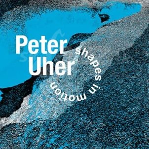 Gitarista Peter Uher - nový album Shapes in Motion !!!