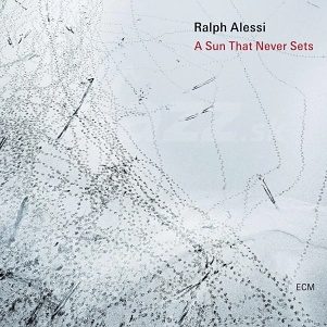 CD Ralph Alessi - A Sun that never sets