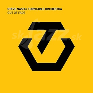 CD Steve Nash & Turntable Orchestra – Out of Fade