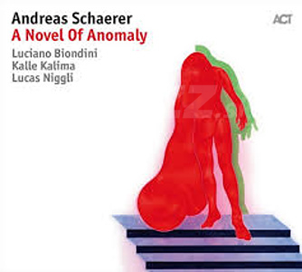 CD Andreas Schaerer – A Novel Of Anomaly