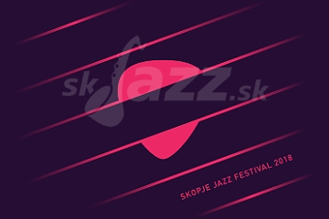 Skopje Jazz Festival 2018 !!!