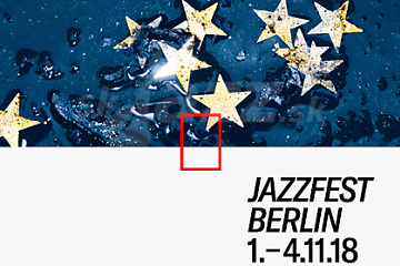 Jazz Fest Berlin 2018 !!!