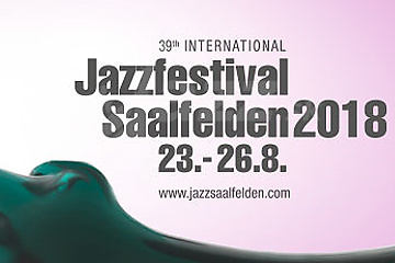 Jazzfestival Saalfelden 2018 – Progresívne Francúzsko !!!