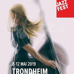 Trondheim Jazz Festival 2019 !!!