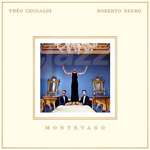 CD Théo Ceccaldi & Roberto Negro – Montevago