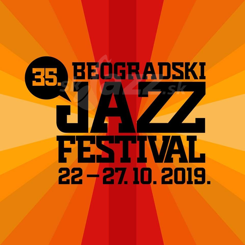 35. Beograd Jazz Festival 2019 !!!