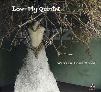 CD Low-Fly Quintet – Winter Love Song