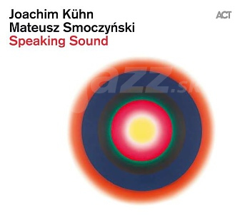 CD Joachim Kühn & Mateusz Smoczyński – Speaking Sound