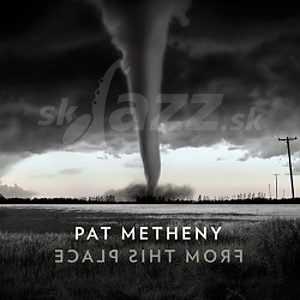 CD Pat Metheny – From This Place