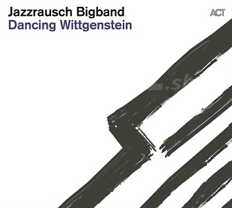 CD Jazzrausch Bigband - Dancing Wittgenstein
