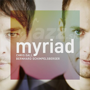 CD Chris Gall & Bernhard Schimpelsberger – Myriad