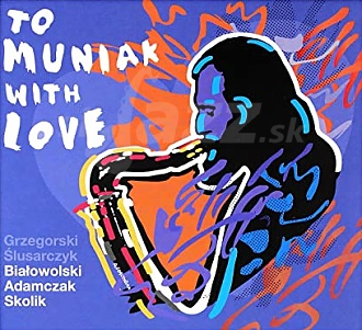 CD Tomasz Grzegorski / Marcin Ślusarczyk - To Muniak with Love