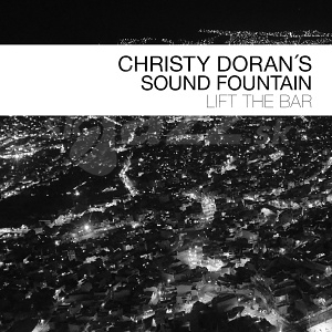CD Christy Doran´s Sound Fountain - Lift the Bar