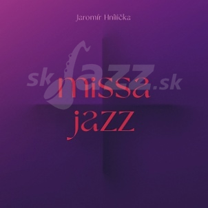 CD Jaromír Hnilička / B-Side Band: Missa Jazz