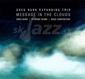 CD Greg Burk Expanding Trio - Message in the Clouds