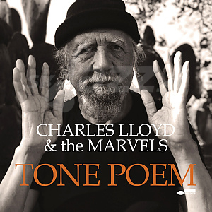 CD Charles Lloyd and the Marvels - Tone Poem