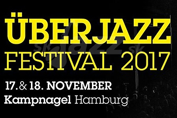 8. Überjazz Festival 2017 v Hamburgu !!!