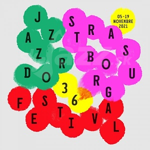 Jazzdor Festival Strasbourg 2021 !!!