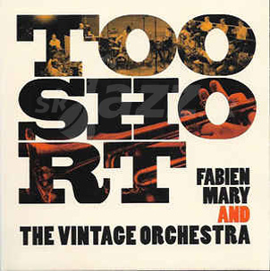 CD Fabien Mary and The Vintage Orchestra - Too Short
