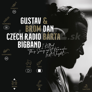 Dan Bárta+Gustav Brom Czech Radio Big Band=nový album !!!